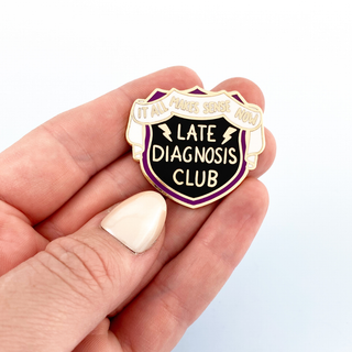 Late Diagnosis Club Lapel Pin