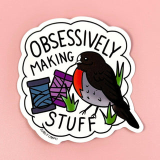 Obsessivly Making stuff Sticker