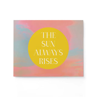 Sun Always Rises Print (11x14)