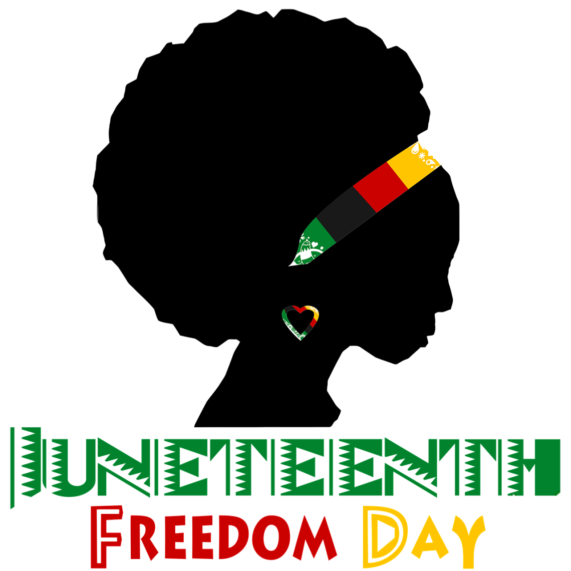 Silhouette, profile of an African-American woman's head and shoulders. She's wearing a natural hairstyle with a yellow, red, black and green headband and heart-shaped earring. Beneath her it says "Juneteenth" in green decorative text and "Freedom Day" in red and yellow.